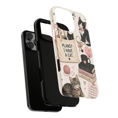 Cat Lover Phone Case | Plans? I Have A Cat Cute Aesthetic Cover