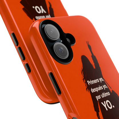 Primero Yo Después Yo Por Último Yo Phone Case, Latina Bold Feminine Empowerment