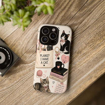 Cat Lover Phone Case | Plans? I Have A Cat Cute Aesthetic Cover