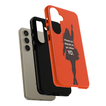 Primero Yo Después Yo Por Último Yo Phone Case, Latina Bold Feminine Empowerment