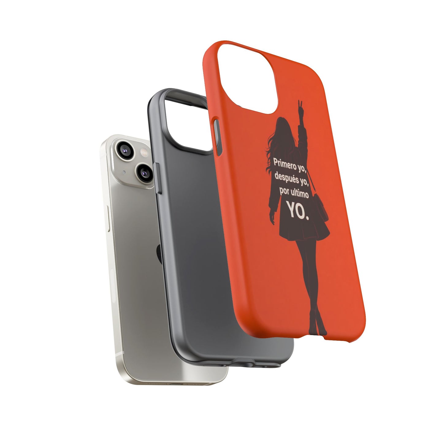 Primero Yo Después Yo Por Último Yo Phone Case, Latina Bold Feminine Empowerment