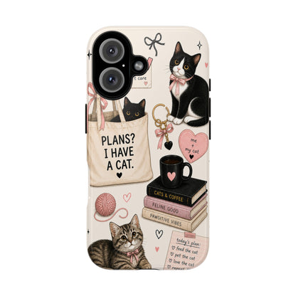 Cat Lover Phone Case | Plans? I Have A Cat Cute Aesthetic Cover