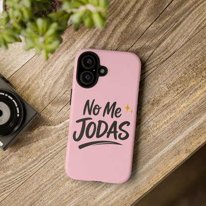No Me Jodas Phone Case, Spanish Quote Case, Latina Aesthetic Pink Case, Funny Sassy Saying, Trendy Cute Tough Cover