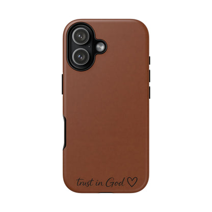 Trust in God Phone Case – Brown Christian Tough Cover
