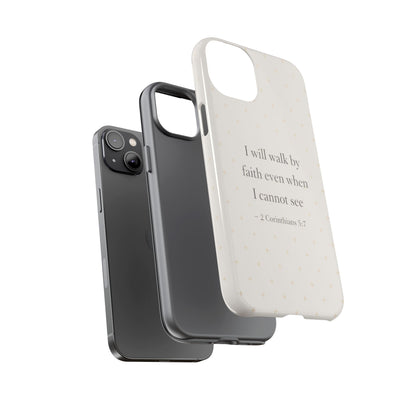 Walk by Faith Phone Case 2 Corinthians 5:7 Christian Bible Cover