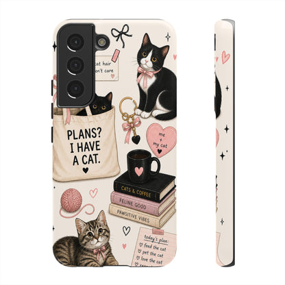 Cat Lover Phone Case | Plans? I Have A Cat Cute Aesthetic Cover