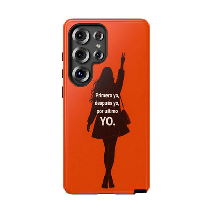 Primero Yo Después Yo Por Último Yo Phone Case, Latina Bold Feminine Empowerment