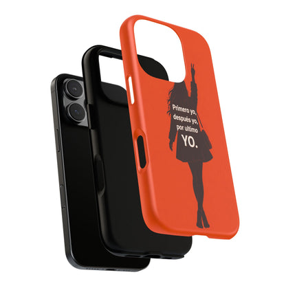 Primero Yo Después Yo Por Último Yo Phone Case, Latina Bold Feminine Empowerment