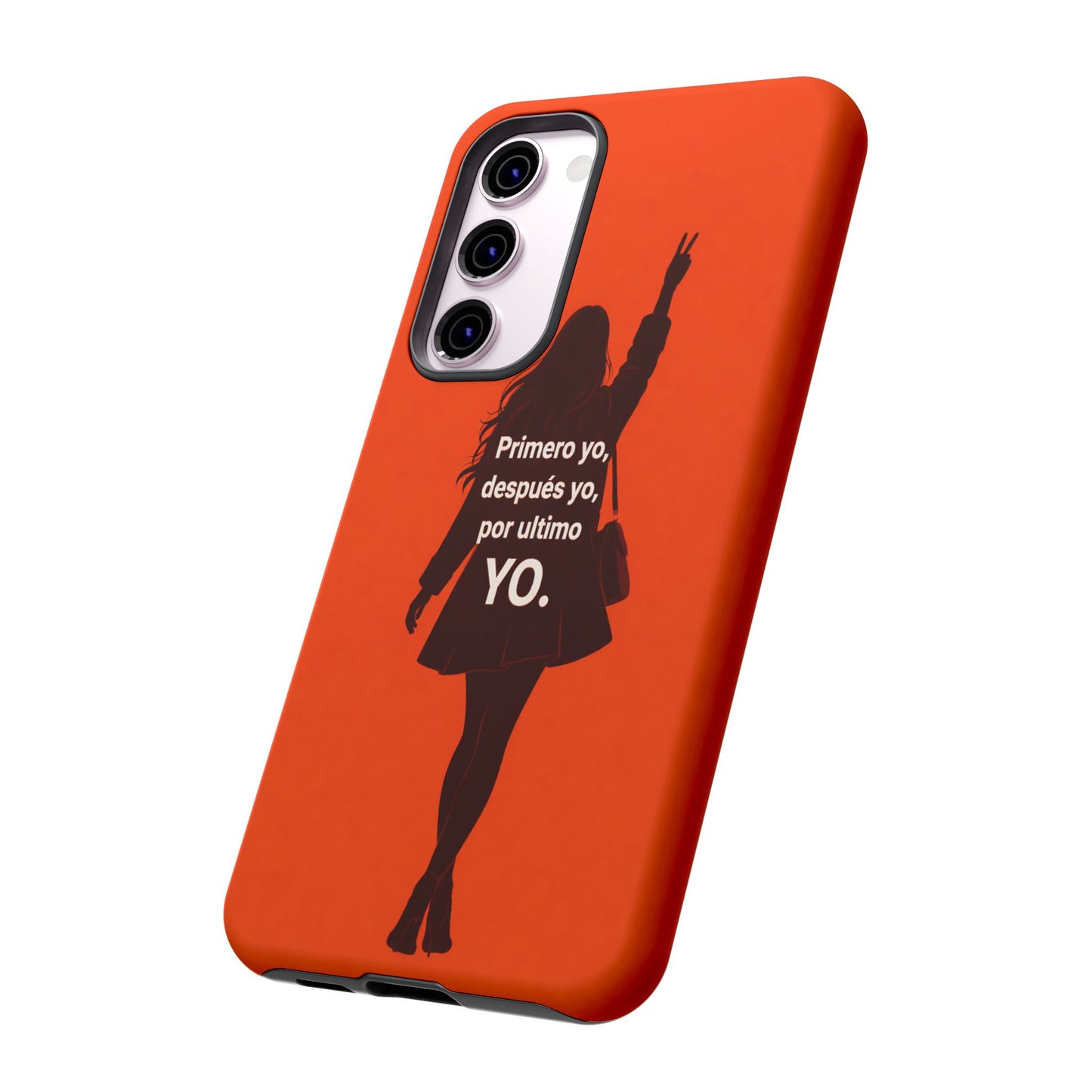 Primero Yo Después Yo Por Último Yo Phone Case, Latina Bold Feminine Empowerment