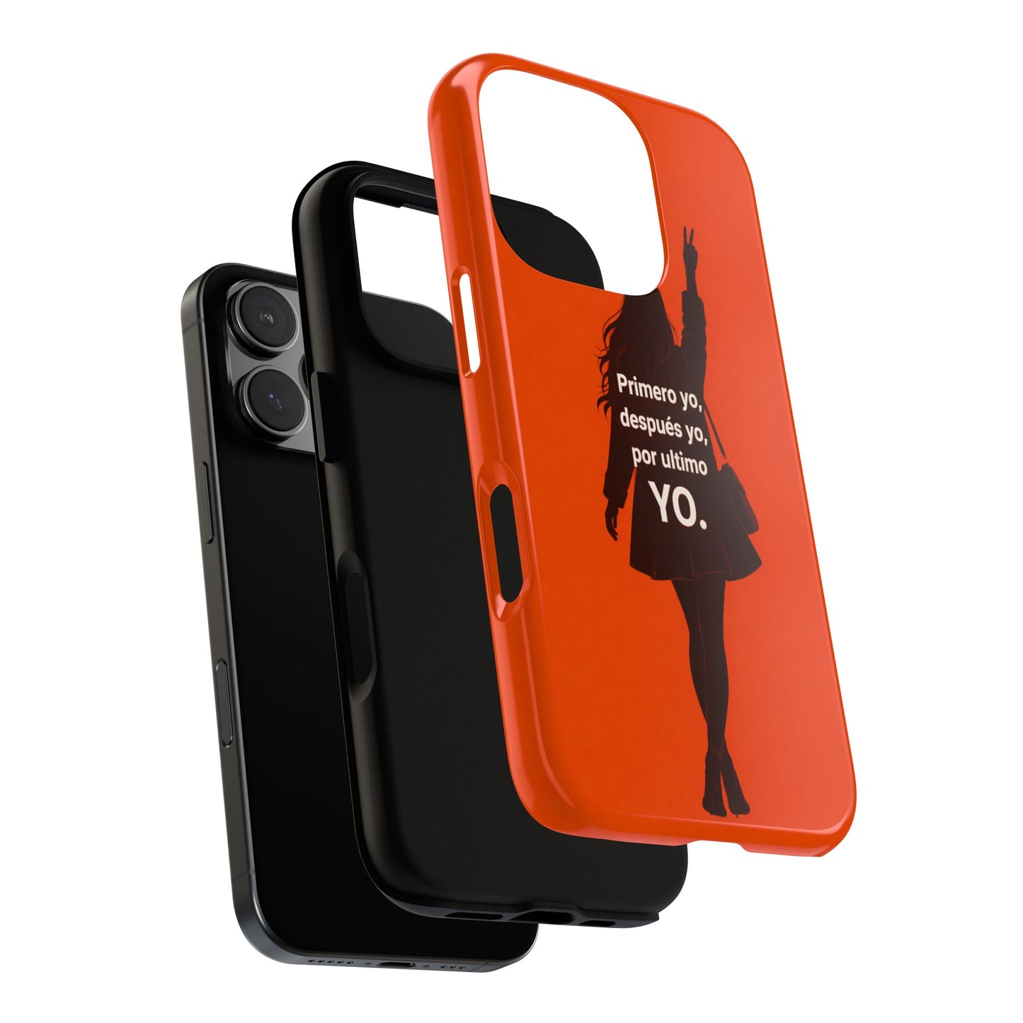 Primero Yo Después Yo Por Último Yo Phone Case, Latina Bold Feminine Empowerment
