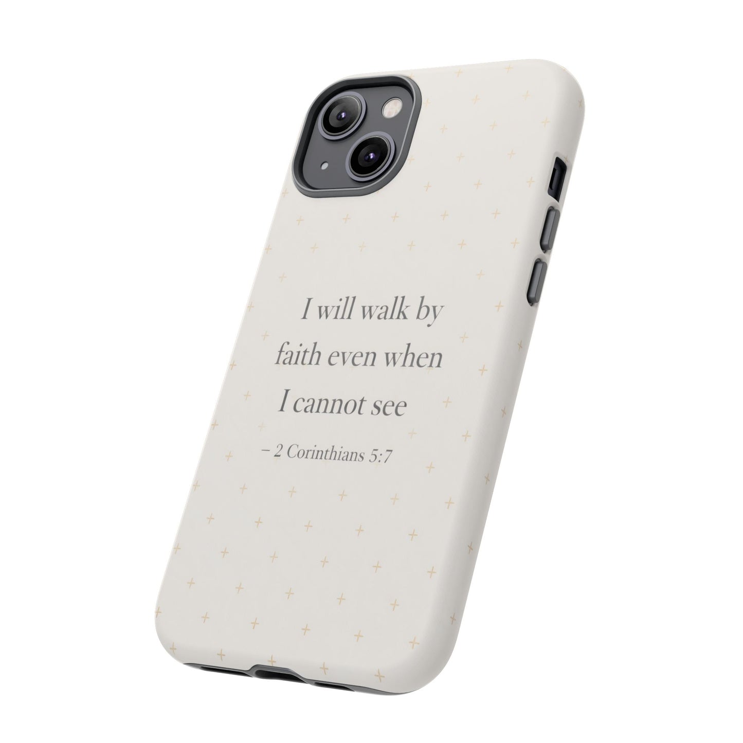 Walk by Faith Phone Case 2 Corinthians 5:7 Christian Bible Cover