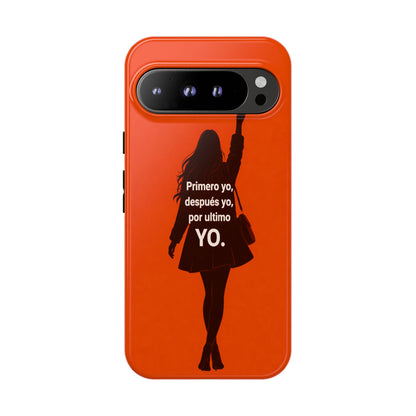 Primero Yo Después Yo Por Último Yo Phone Case, Latina Bold Feminine Empowerment