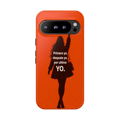 Primero Yo Después Yo Por Último Yo Phone Case, Latina Bold Feminine Empowerment
