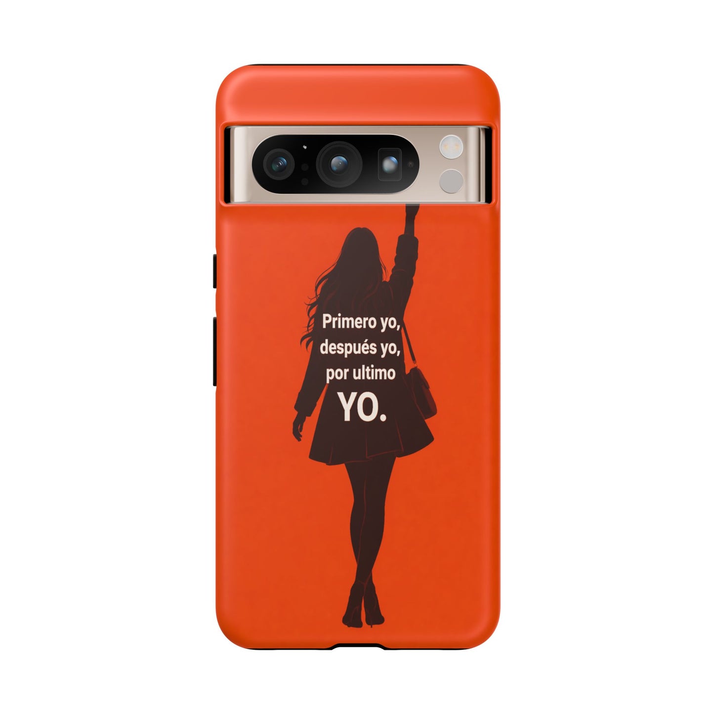 Primero Yo Después Yo Por Último Yo Phone Case, Latina Bold Feminine Empowerment