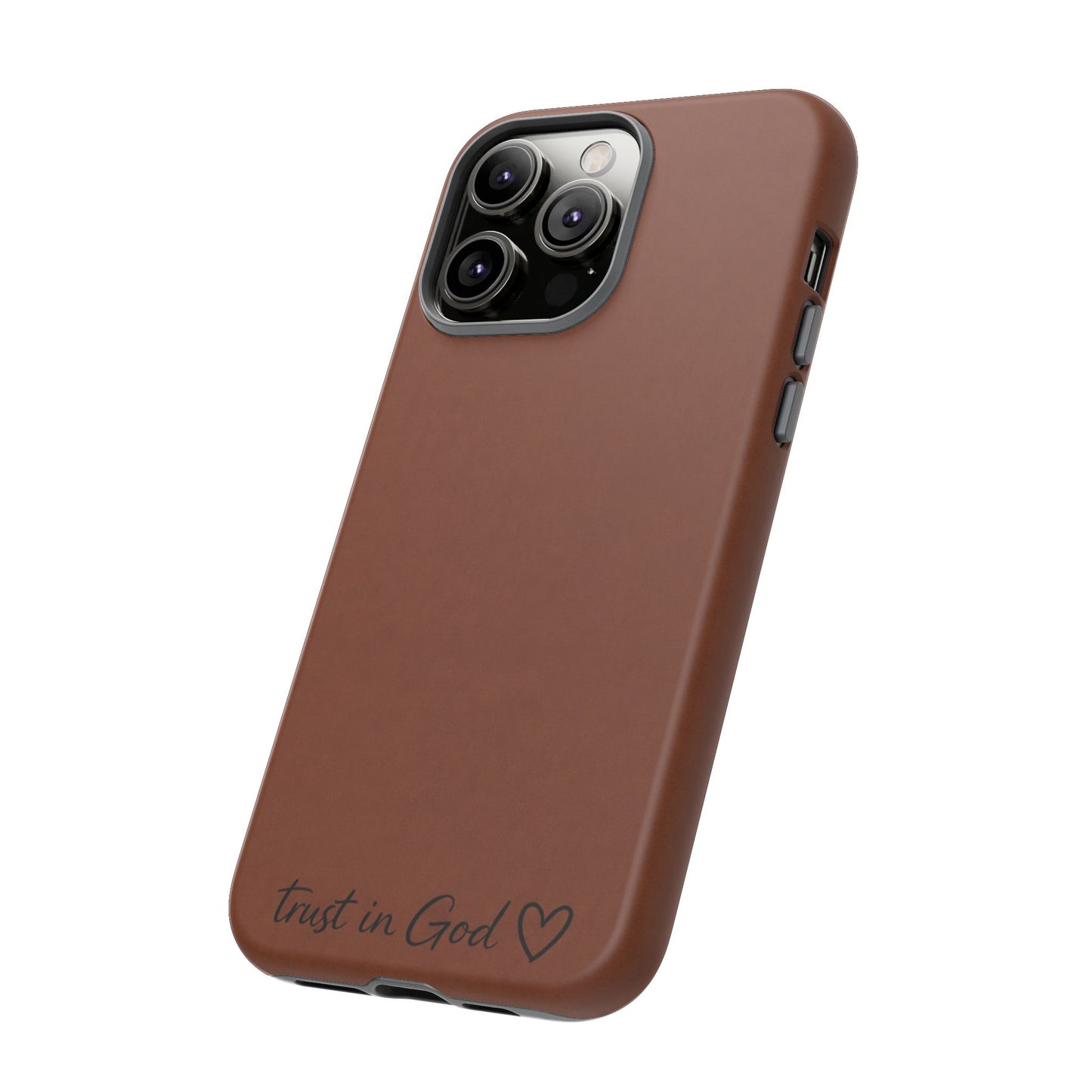 Trust in God Phone Case – Brown Christian Tough Cover