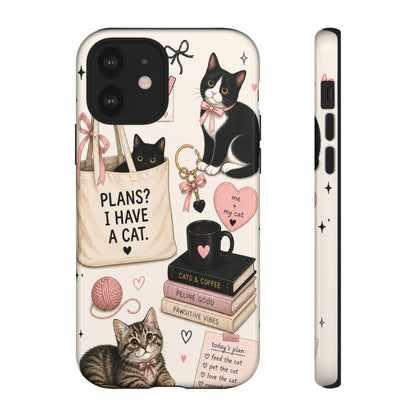 Cat Lover Phone Case | Plans? I Have A Cat Cute Aesthetic Cover