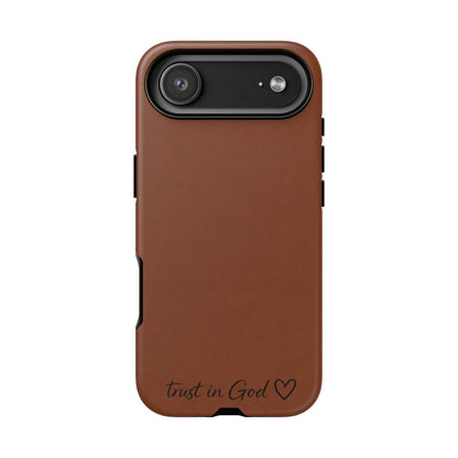 Trust in God Phone Case – Brown Christian Tough Cover