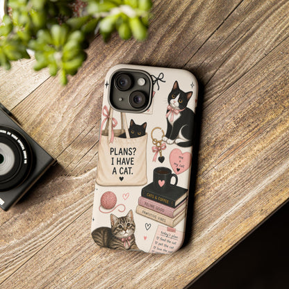 Cat Lover Phone Case | Plans? I Have A Cat Cute Aesthetic Cover
