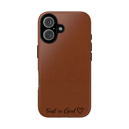 Trust in God Phone Case – Brown Christian Tough Cover