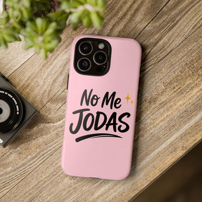 No Me Jodas Phone Case, Spanish Quote Case, Latina Aesthetic Pink Case, Funny Sassy Saying, Trendy Cute Tough Cover