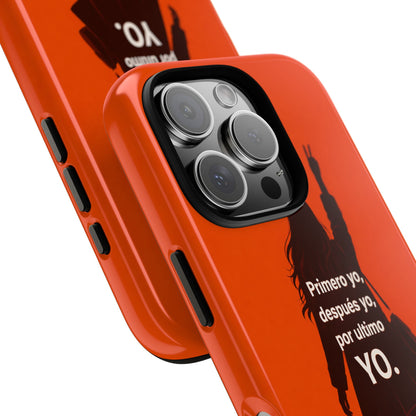 Primero Yo Después Yo Por Último Yo Phone Case, Latina Bold Feminine Empowerment