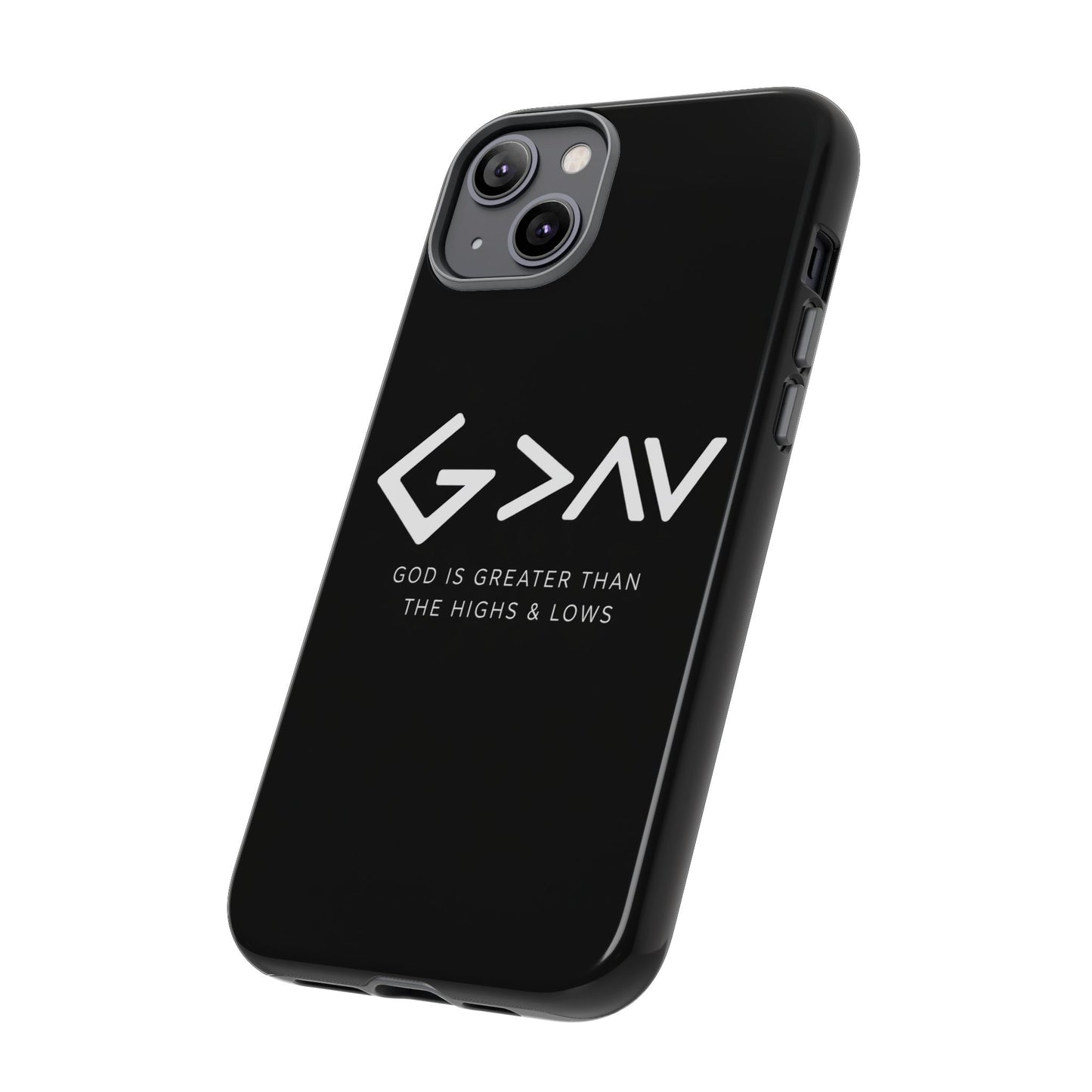 God Is Greater Than The Highs & Lows G>∧∨ Christian Phone Case