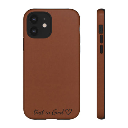 Trust in God Phone Case – Brown Christian Tough Cover