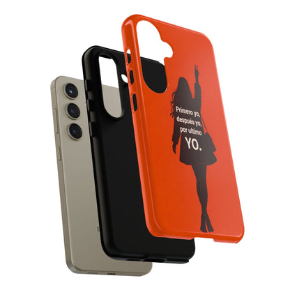 Primero Yo Después Yo Por Último Yo Phone Case, Latina Bold Feminine Empowerment