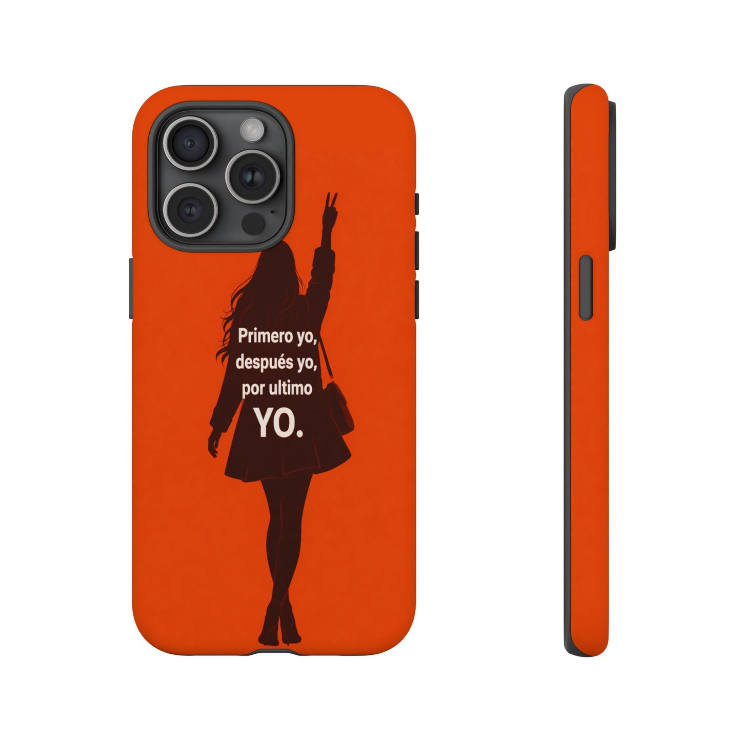 Primero Yo Después Yo Por Último Yo Phone Case, Latina Bold Feminine Empowerment