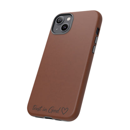 Trust in God Phone Case – Brown Christian Tough Cover