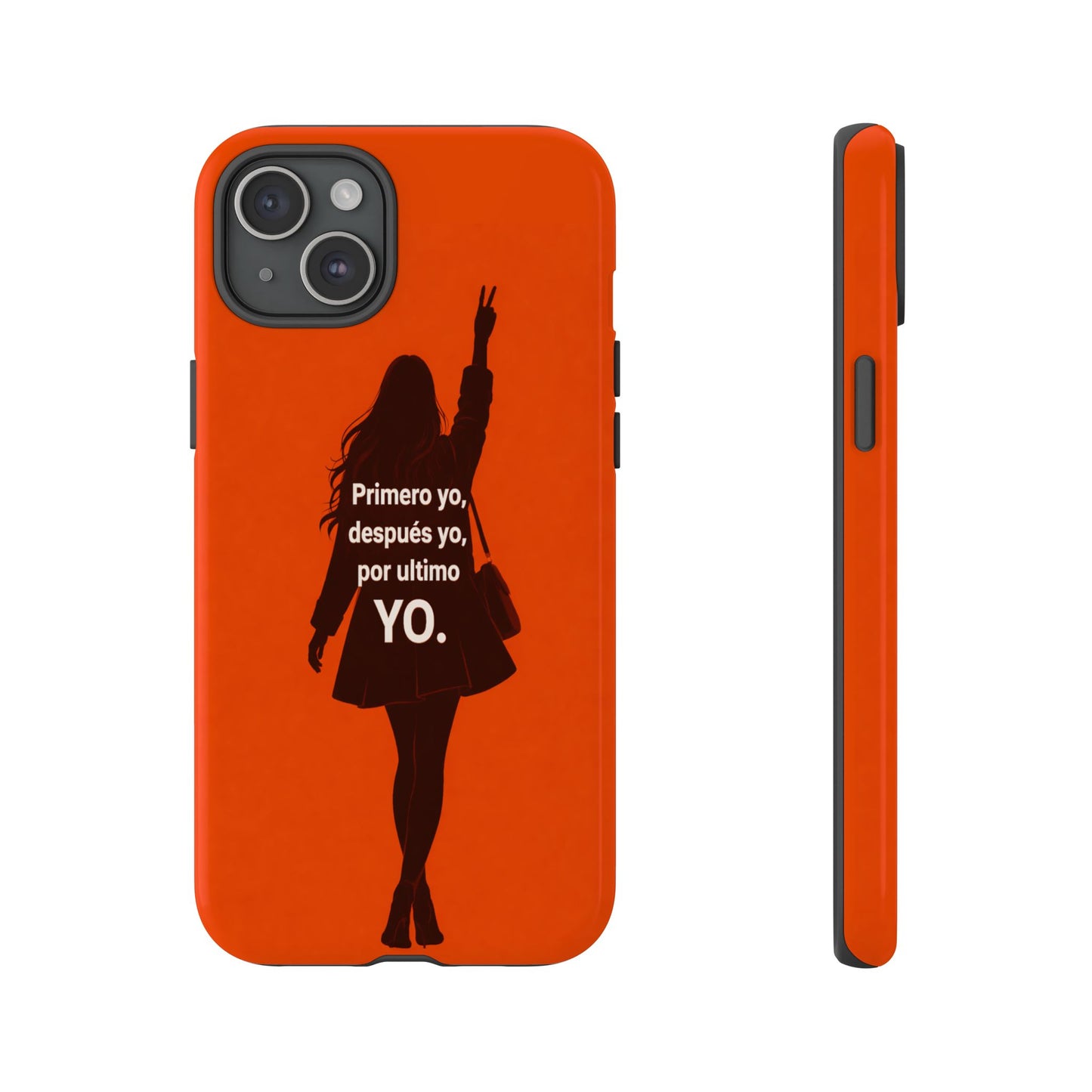 Primero Yo Después Yo Por Último Yo Phone Case, Latina Bold Feminine Empowerment