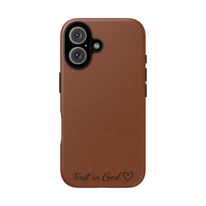 Trust in God Phone Case – Brown Christian Tough Cover