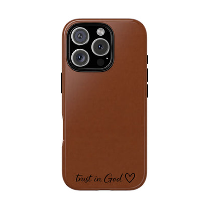 Trust in God Phone Case – Brown Christian Tough Cover