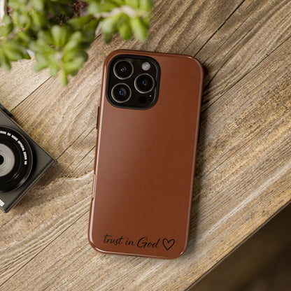 Trust in God Phone Case – Brown Christian Tough Cover