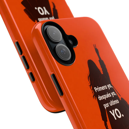 Primero Yo Después Yo Por Último Yo Phone Case, Latina Bold Feminine Empowerment
