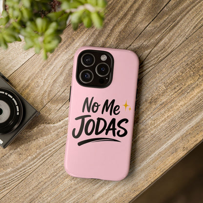No Me Jodas Phone Case, Spanish Quote Case, Latina Aesthetic Pink Case, Funny Sassy Saying, Trendy Cute Tough Cover