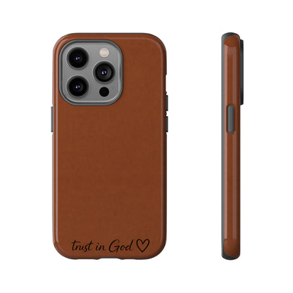 Trust in God Phone Case – Brown Christian Tough Cover