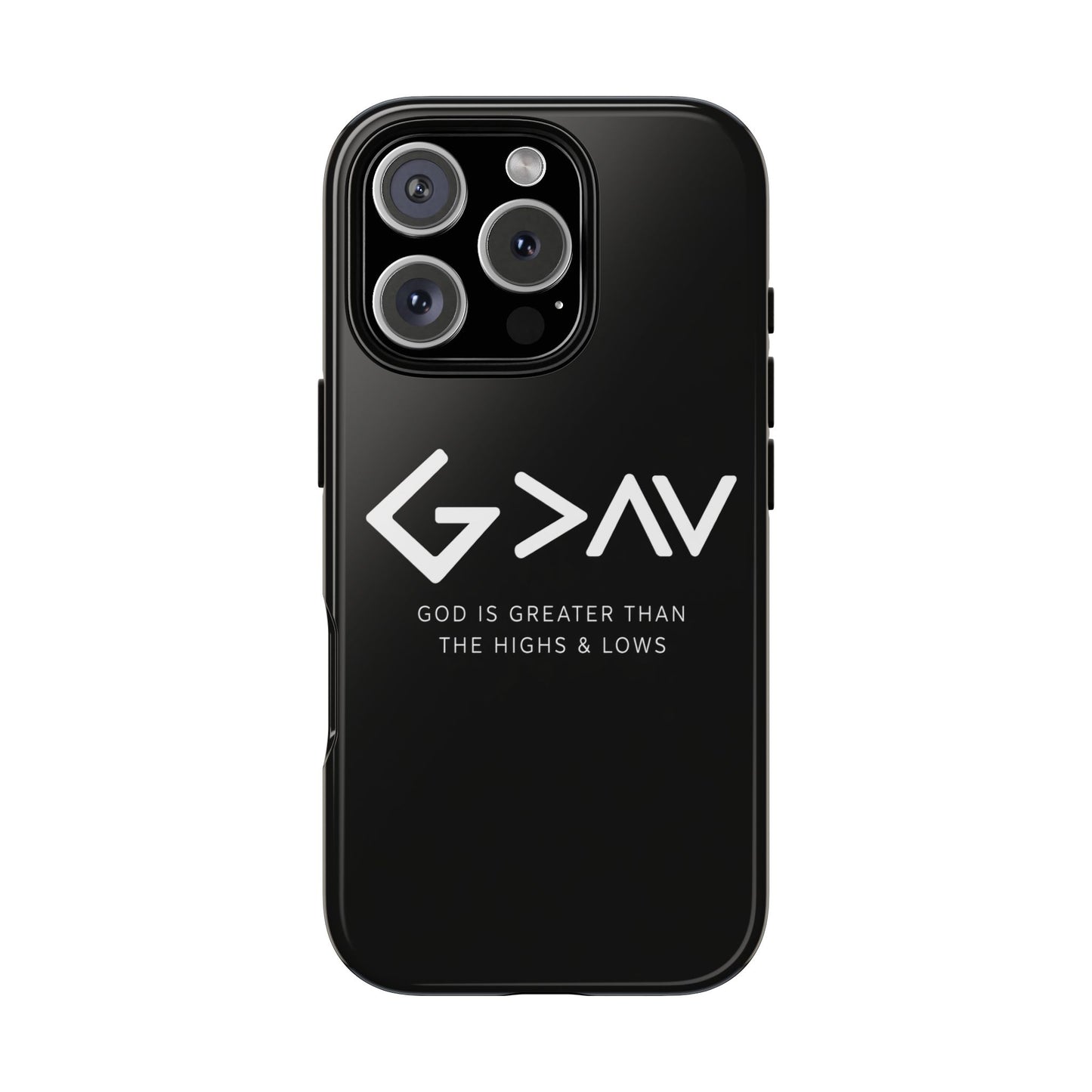 God Is Greater Than The Highs & Lows G>∧∨ Christian Phone Case
