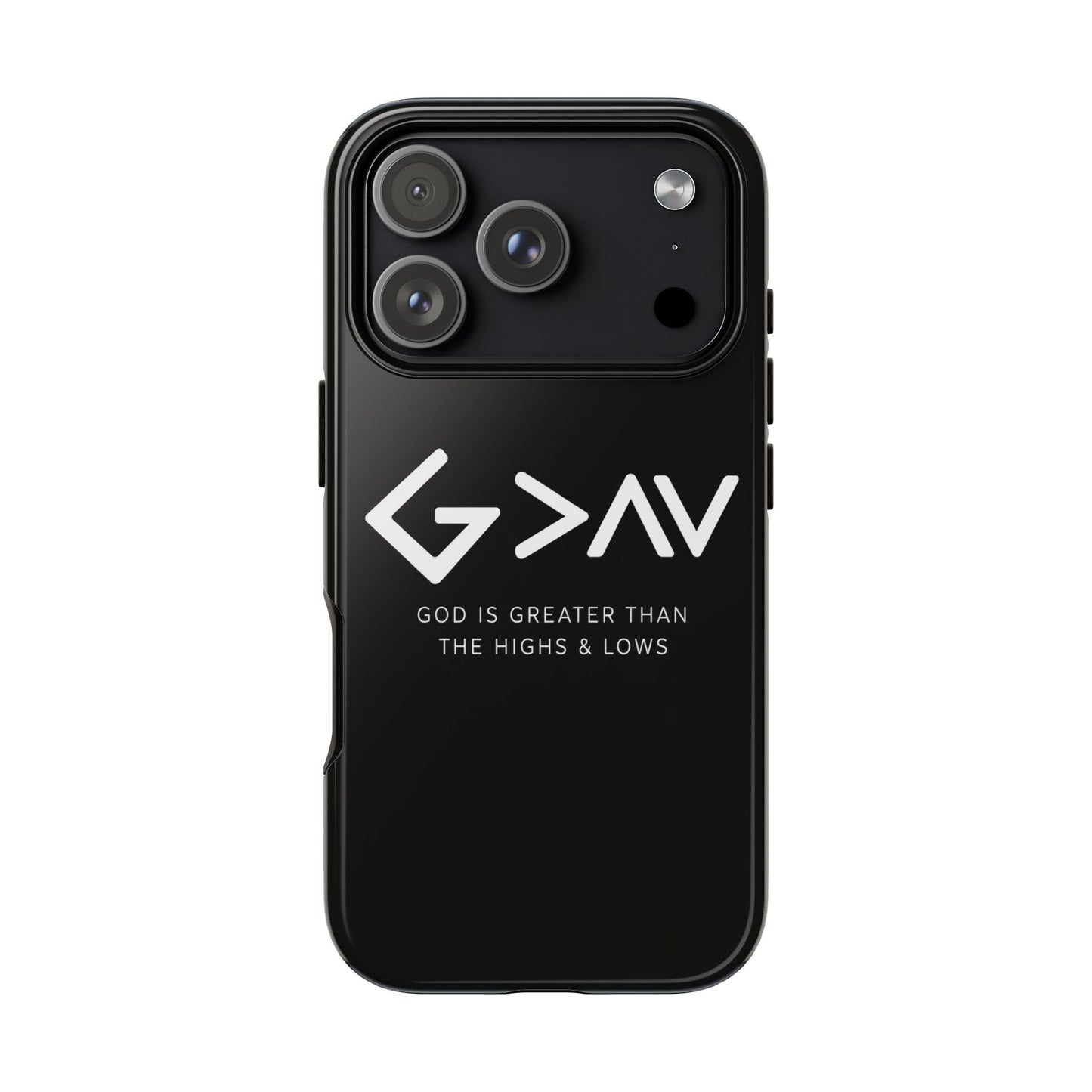 God Is Greater Than The Highs & Lows G>∧∨ Christian Phone Case