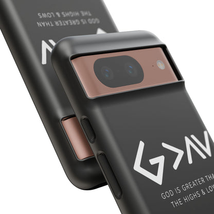God Is Greater Than The Highs & Lows G>∧∨ Christian Phone Case