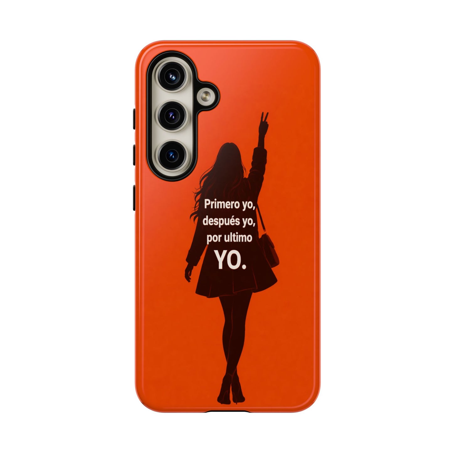 Primero Yo Después Yo Por Último Yo Phone Case, Latina Bold Feminine Empowerment