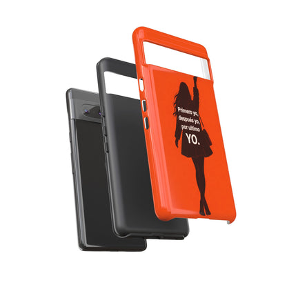 Primero Yo Después Yo Por Último Yo Phone Case, Latina Bold Feminine Empowerment