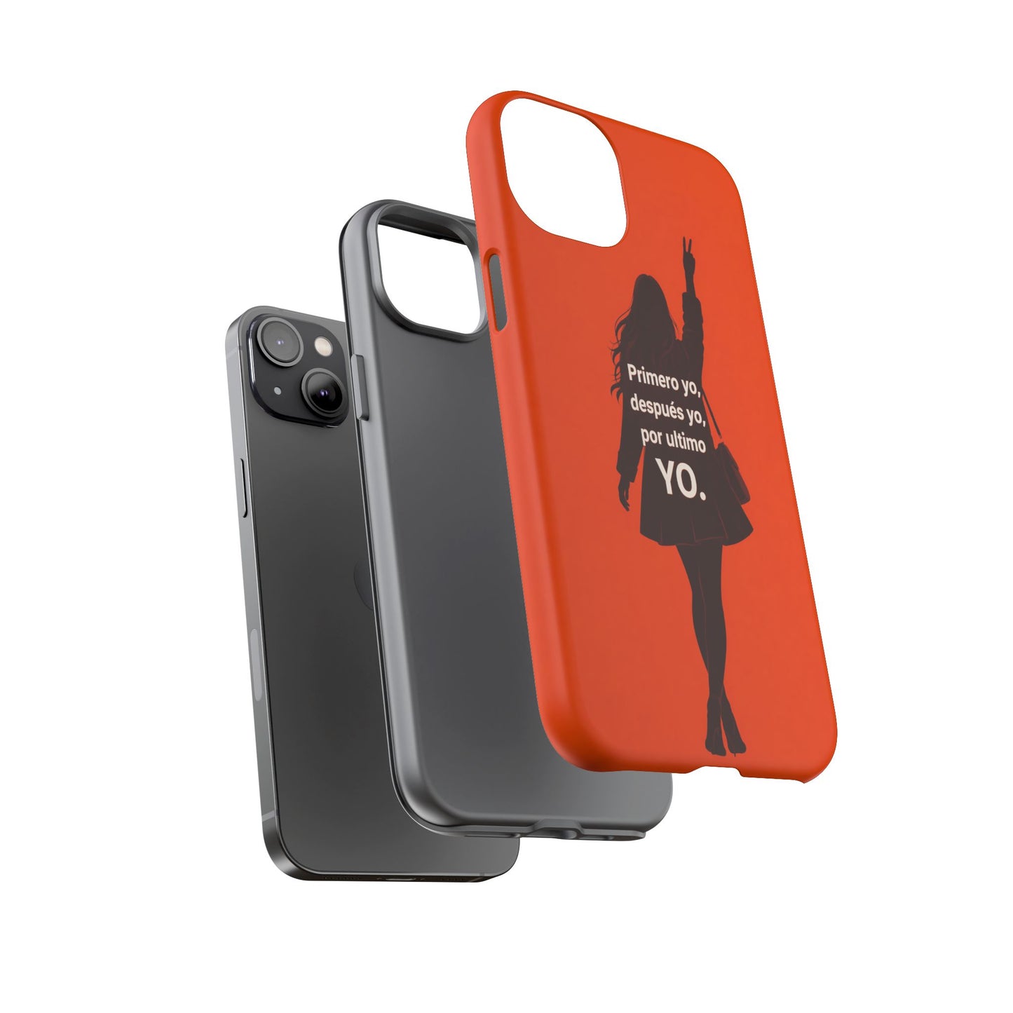 Primero Yo Después Yo Por Último Yo Phone Case, Latina Bold Feminine Empowerment