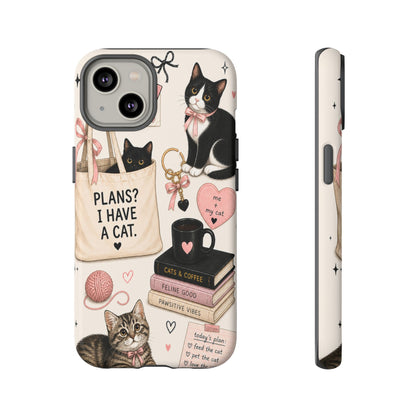 Cat Lover Phone Case | Plans? I Have A Cat Cute Aesthetic Cover