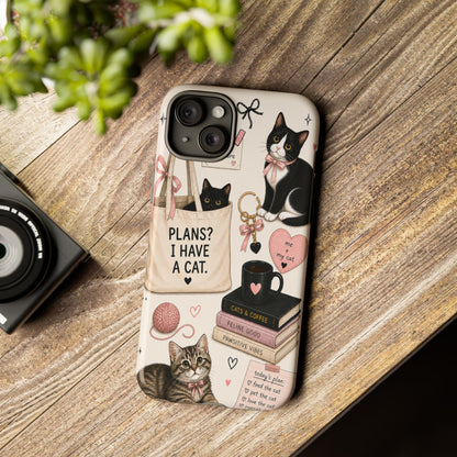Cat Lover Phone Case | Plans? I Have A Cat Cute Aesthetic Cover