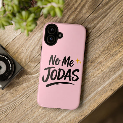 No Me Jodas Phone Case, Spanish Quote Case, Latina Aesthetic Pink Case, Funny Sassy Saying, Trendy Cute Tough Cover