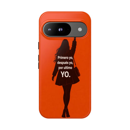 Primero Yo Después Yo Por Último Yo Phone Case, Latina Bold Feminine Empowerment