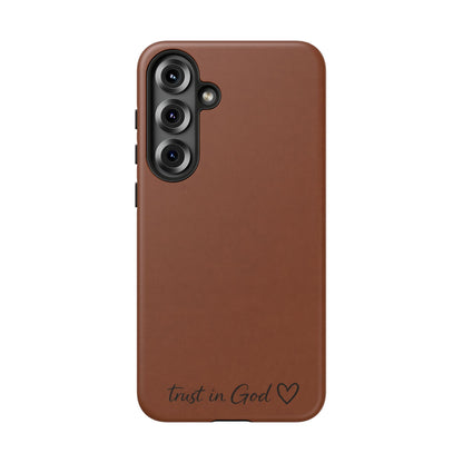 Trust in God Phone Case – Brown Christian Tough Cover