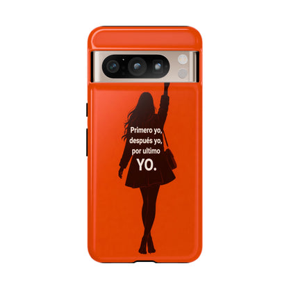 Primero Yo Después Yo Por Último Yo Phone Case, Latina Bold Feminine Empowerment