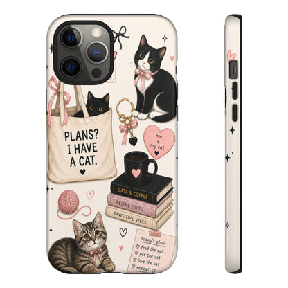 Cat Lover Phone Case | Plans? I Have A Cat Cute Aesthetic Cover